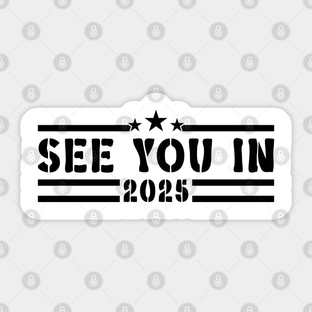 Military Service See You In 2025 v3 Sticker by Emma